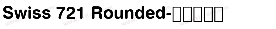 Swiss 721 Rounded字体转换